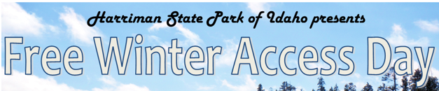 Harriman State Park of Idaho Presents Free Winter Access Day