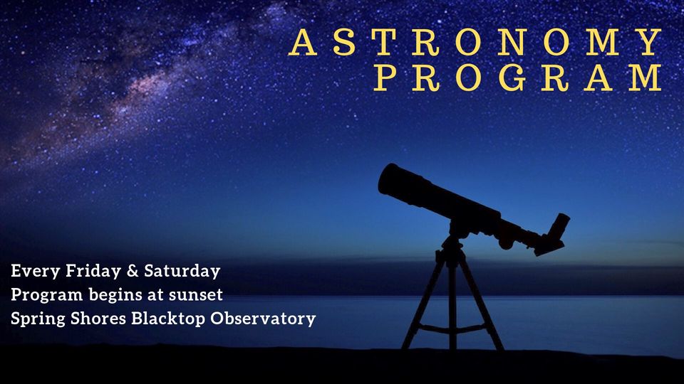 Lucky Peak Astronomy program, every friday and saturday starting at sundown.