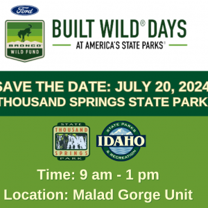 SAVE THE DATE July 20, 2024 at Malad Gorge! More information coming but there will be vendors, activities, and a whole lotta fun at Build Wild Days hosted at Malad Gorge!